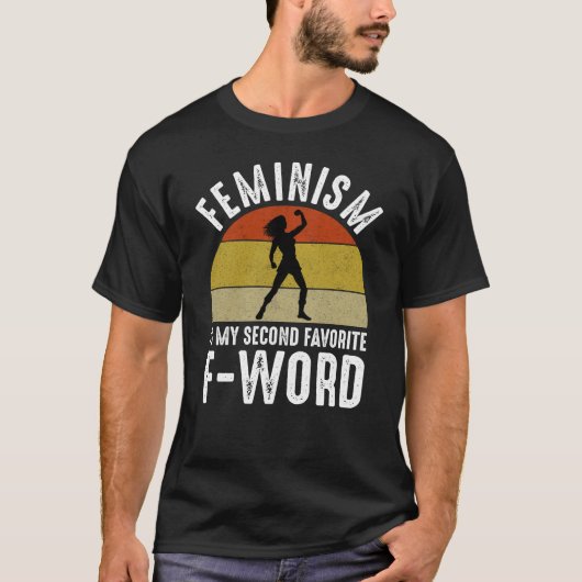 T-shirt Le Féminisme Est Mon Deuxième F-Word Préféré (Devant)
