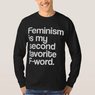 T-shirt Le Féminisme Est Mon Deuxième Favori Du Mot Fémini