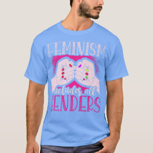 T-shirt Le Féminisme Inclut Tous Les Sexes Pour Une Femme