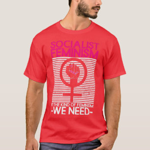 T-shirt Le féminisme socialiste est le genre de féminisme 