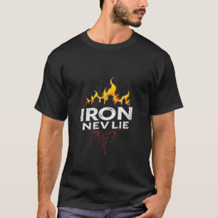 T-shirt Le fer ne ment jamais