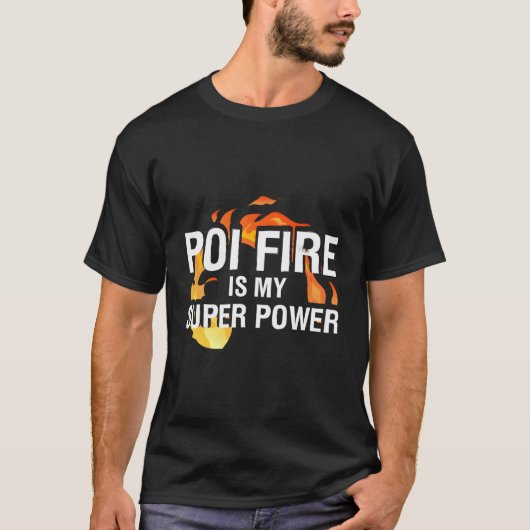 T-shirt Le feu de Poi est mon Super Power Poi Interprète d (Devant)