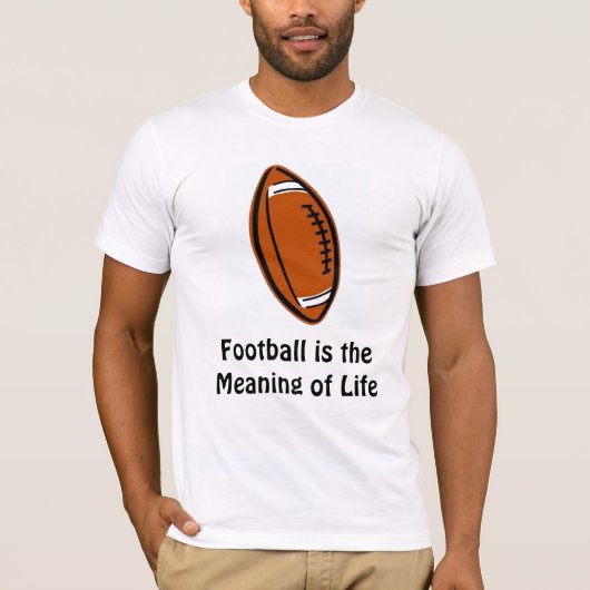 T-shirt Le football est la signification de la vie (Devant)