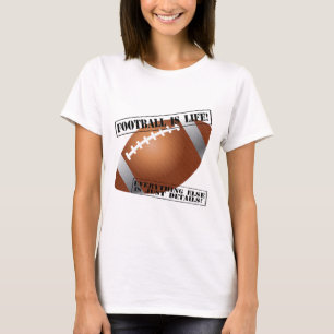 T-shirt Le football est la vie ! Tout autrement est juste