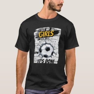 T-shirt Le Football Laisse Mes Filles Vous Montrer Comment