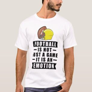 T-shirt Le football n'est pas juste un jeu, c'est une émot