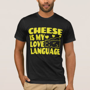 T-shirt Le fromage est mon langage de l'amour - Amoureux d