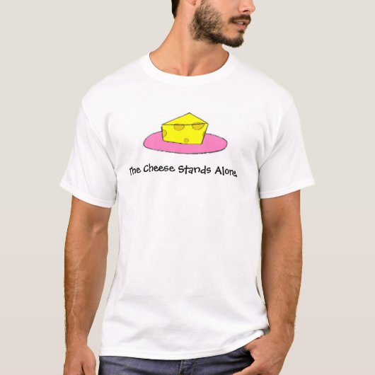 T-shirt Le fromage seul se tient (Devant)