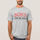 T-shirt Le gendre de Bob (Devant)