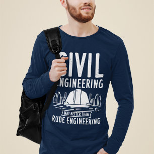 T-shirt Le génie civil est meilleur que le génie rudimenta