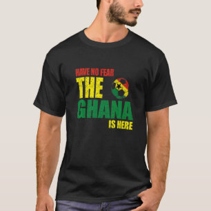 T-shirt Le Ghana N'A Pas Peur Que Le Ghana Soit Là 1