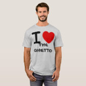 T-SHIRT LE GHETTO (Devant entier)