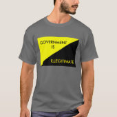 T-shirt Le gouvernement est illégitime (Devant)