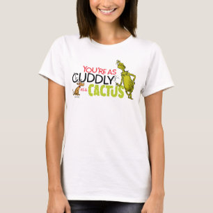 T-shirt Le Grinch   Vous êtes aussi mordant qu'une citatio