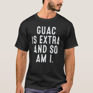 T-shirt Le Guac Est Extra Et Moi Aussi Entraînement Fierté