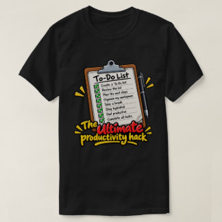 T-shirt Le hack ultime de productivité – Liste de tâches d