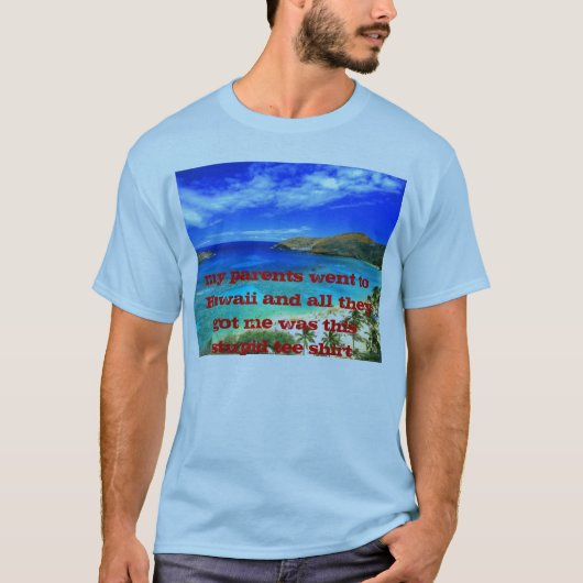 T-shirt le hawaii_text, mes parents est allé en Hawaï et (Devant)