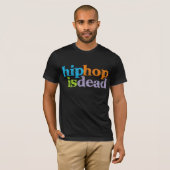 T-shirt Le hip hop est mort (Devant entier)