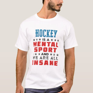 T-shirt Le Hockey Est Un Sport Mental Drôle Joueur Entraîn