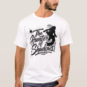 T-shirt Le_Hunter_of_Shadows ! 6 (Devant)