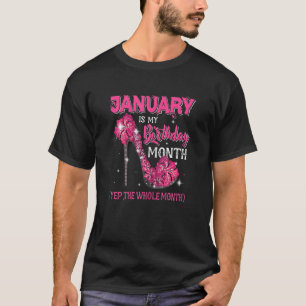 T-shirt Le Janvier Est Mon Anniversaire Oui Tout Le Mois