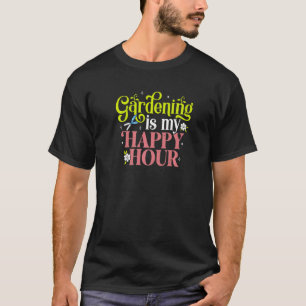 T-shirt Le jardinage est mon heure heureuse Jardinier Jar