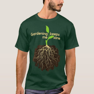 T-shirt Le jardinage me garde Sane T Shirt Nature Lover TS