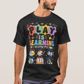 T-shirt Le jeu est l'apprentissage de la maternelle à la r