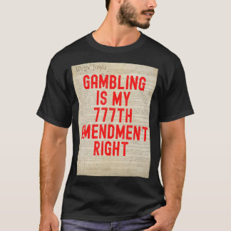 T-shirt Le jeu est mon 777ème amendement Les fentes droite