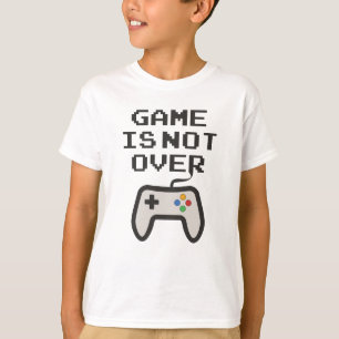 T-shirt Le jeu n'est pas terminé