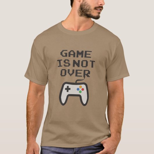 T-shirt Le jeu n'est pas terminé (Devant)