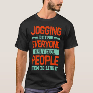 T-shirt Le jogging n'est pas pour tout le monde Course Hum