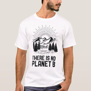 T-shirt Le jour de la terre là n'est aucun changement
