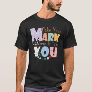 T-shirt Le Jour Du Point 2022 Faites Voir Votre Marque Et
