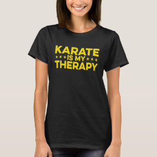 T-shirt Le karaté est ma thérapie Karatéka Artiste martial