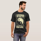 T-shirt Le karma est comme 69 obtenez que vous ce que vous (Devant entier)