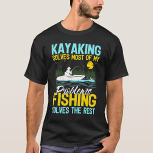 T-shirt Le kayak résout la plupart de mes problèmes La pêc