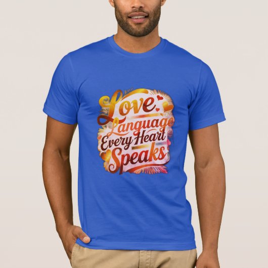 T-shirt Le langage que chaque coeur parle" (Devant)