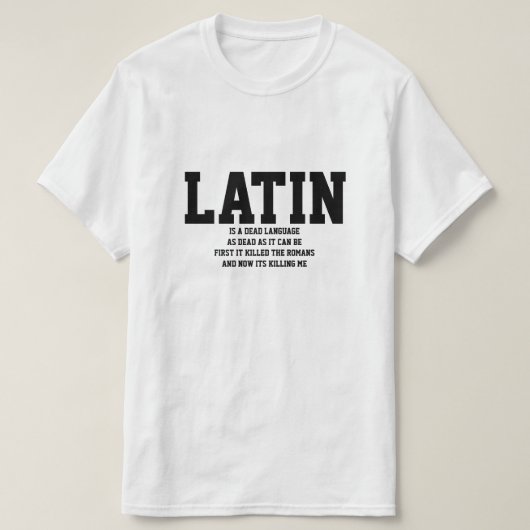 T-shirt Le latin est une langue morte (Design devant)