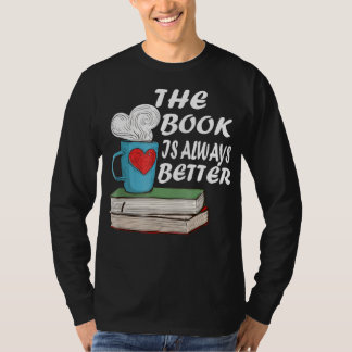 T-shirt le livre est toujours meilleur lecteurs le don bib