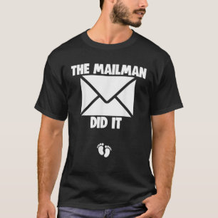 T-shirt Le Mailman L'A Fait Drôle Grossesse Femmes Grosses