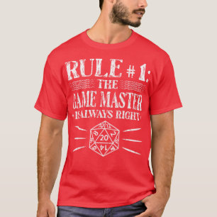 T-shirt Le Maître De Jeu Est Toujours RPG DM Roleplaying