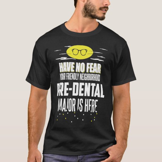 T-shirt Le Major Pré-Dental N'A Aucune Peur (Devant)