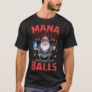 T-shirt Le mana est stocké dans le sorcier d'humour de fan