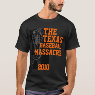 T-shirt Le massacre de base-ball du Texas !