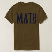 T-shirt Le MATH est un abus mental envers les humains 3 (Design devant)