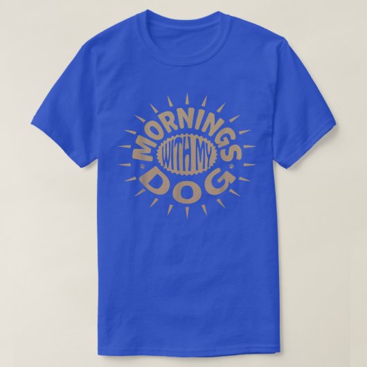 T-SHIRT LE MATIN AVEC MON CHIEN (Design devant)