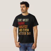 T-shirt Le Meilleur Analyste Criminel Et Encore Mieux Papa (Devant entier)