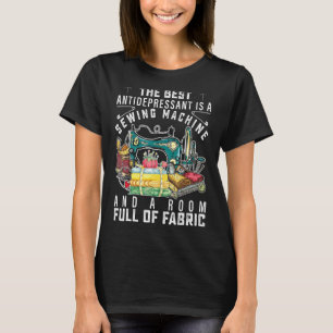T-shirt Le Meilleur Antidépresseur Est Une Machine À Coudr