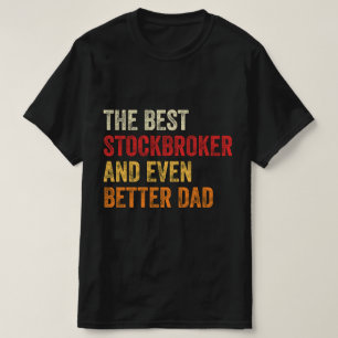 T-shirt Le Meilleur Courtier en Bourse Et Encore Meilleur